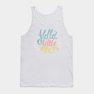 Hello little one Tank Top